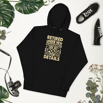 Retired Under New Management Hoodie, Retirement Party Sweatshirt, Retired Pullover, Retiree Apparel, Retirement Gift, Retiring