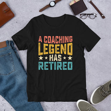 A Coaching Legend Has Retired Shirt, Retirement Party Shirt, Retired Tee, Retiree Apparel, Retirement Gift, Retiring Tshirt